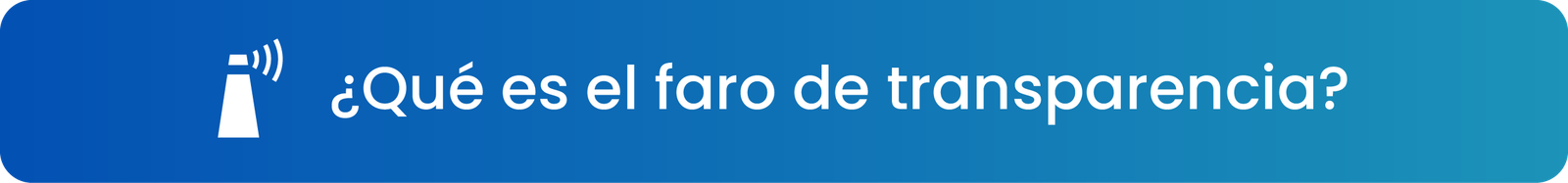 ¿Qué es el Faro de Transparencia?