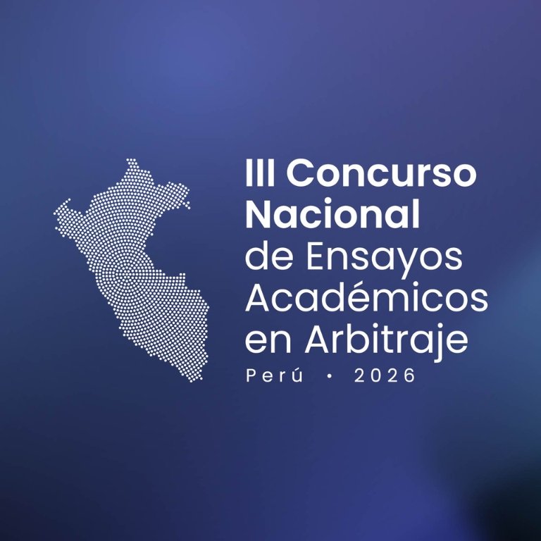 III Concurso Nacional de Ensayos Académicos en Arbitraje Centro de Arbitraje de la Cámara de Comercio de Lima